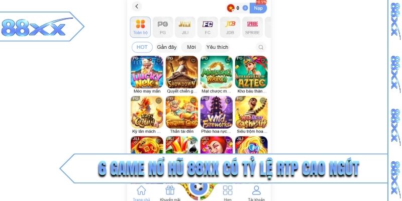 6 game nổ hũ 88XX có tỷ lệ RTP cao ngút