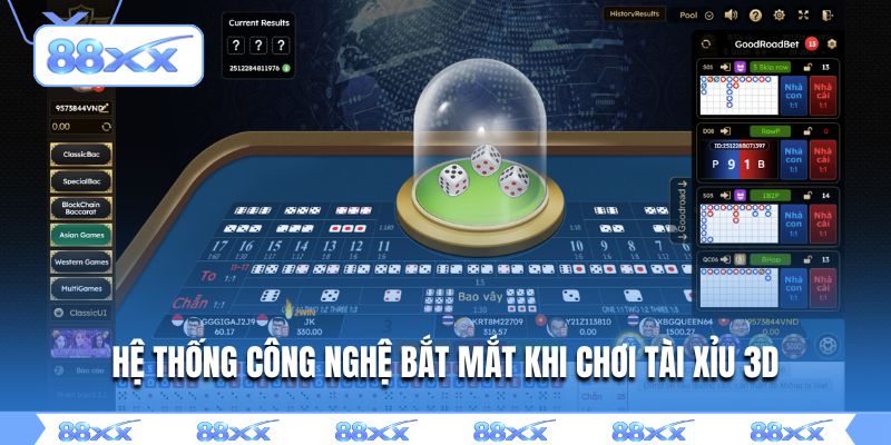 Hệ thống công nghệ bắt mắt khi chơi tài xỉu 3D