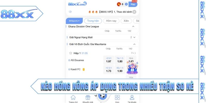 Kèo Hồng Kông được áp dụng trong nhiều trận so kè