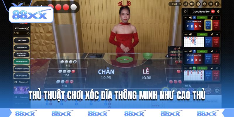 Thủ thuật chơi xóc đĩa thông minh như cao thủ